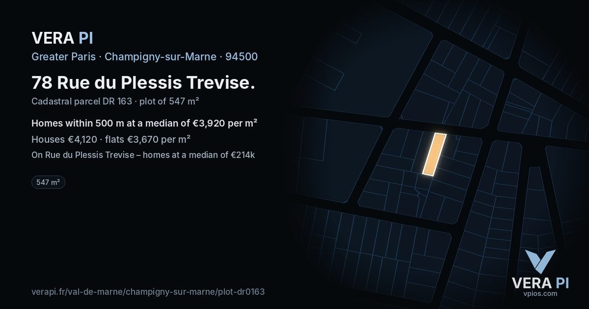 78 Rue du Plessis Trevise, Champigny-sur-Marne at night – the plot lit, the parcels around coloured by the prices near them