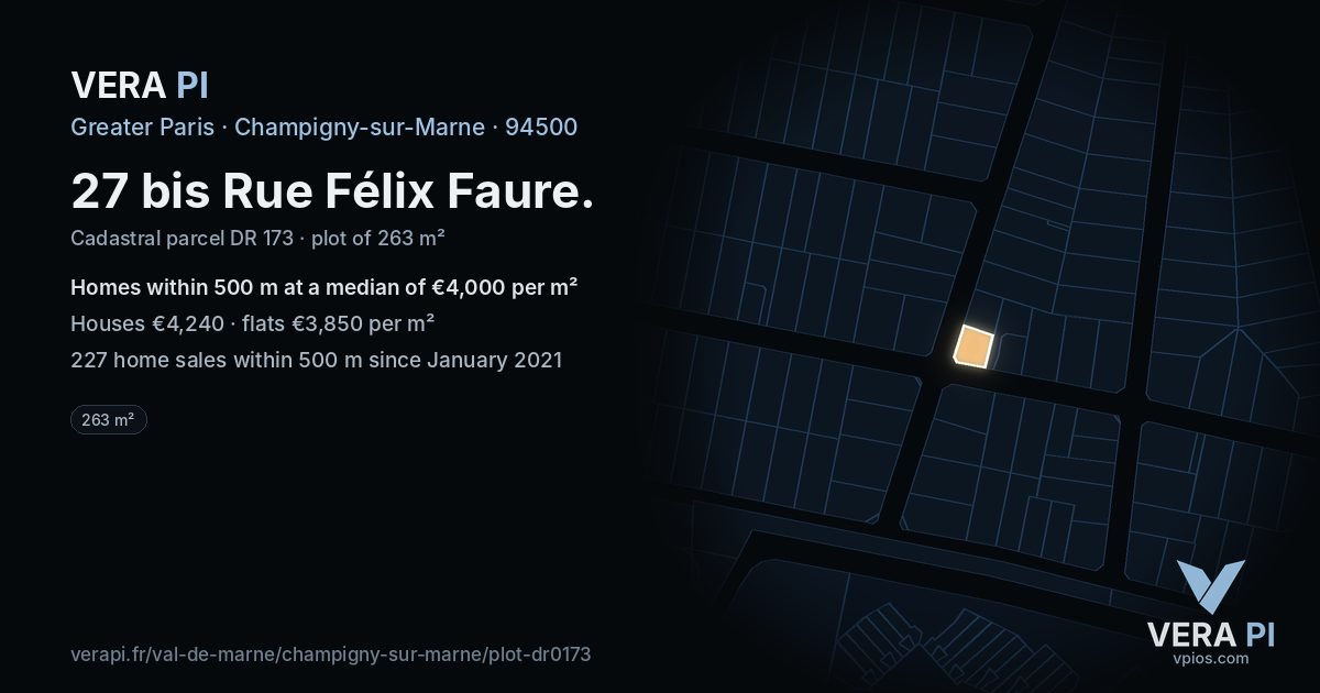 27 bis Rue Félix Faure, Champigny-sur-Marne at night – the plot lit, the parcels around coloured by the prices near them