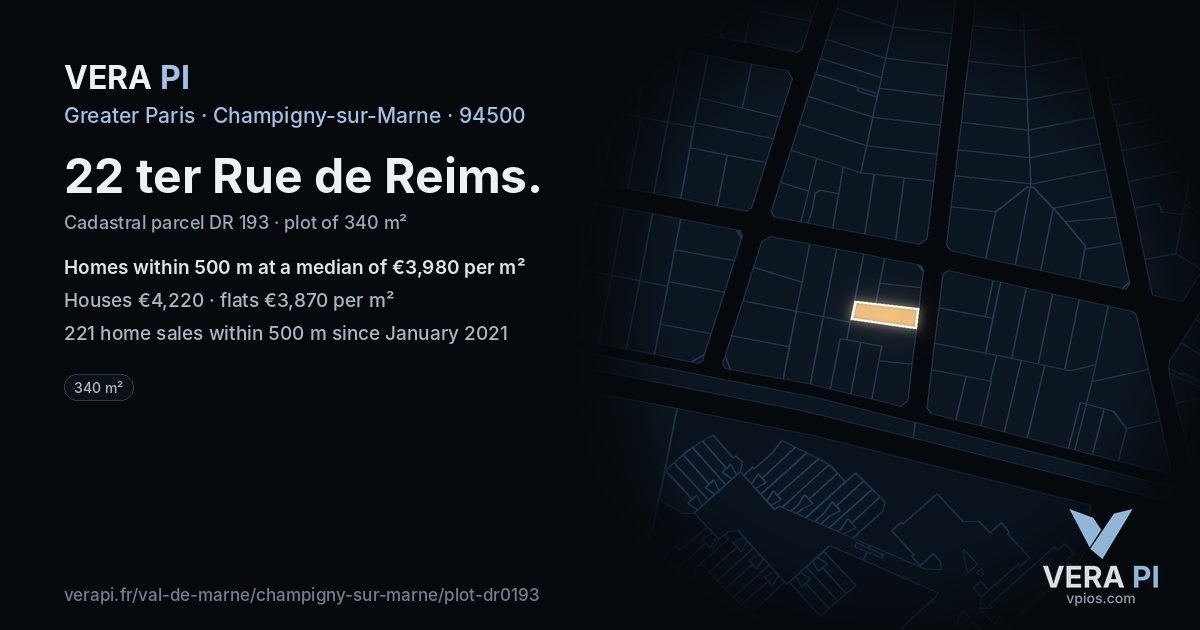 22 ter Rue de Reims, Champigny-sur-Marne at night – the plot lit, the parcels around coloured by the prices near them