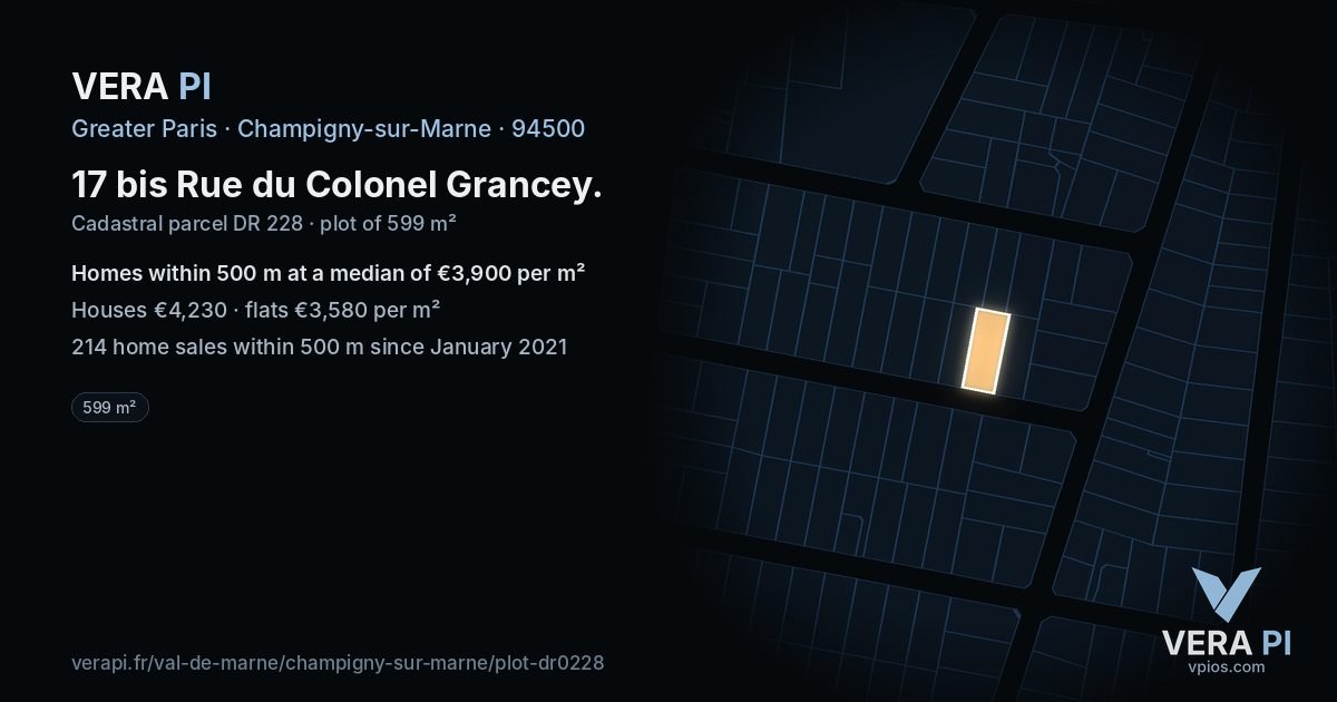 17 bis Rue du Colonel Grancey, Champigny-sur-Marne at night – the plot lit, the parcels around coloured by the prices near them