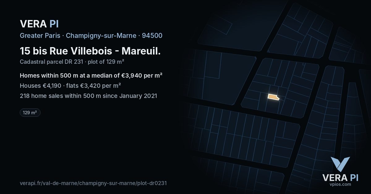 15 bis Rue Villebois - Mareuil, Champigny-sur-Marne at night – the plot lit, the parcels around coloured by the prices near them