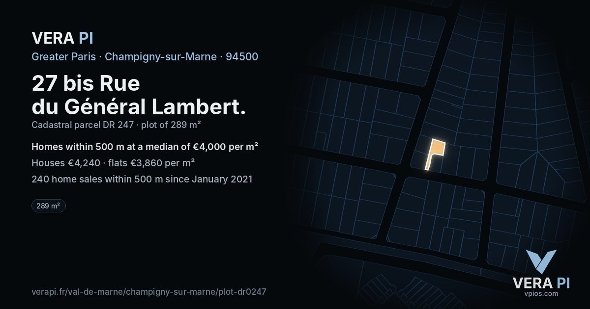 27 bis Rue du Général Lambert, Champigny-sur-Marne at night – the plot lit, the parcels around coloured by the prices near them