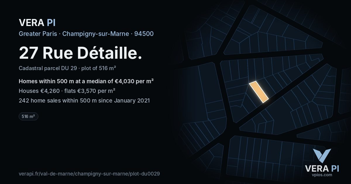 27 Rue Détaille, Champigny-sur-Marne at night – the plot lit, the parcels around coloured by the prices near them