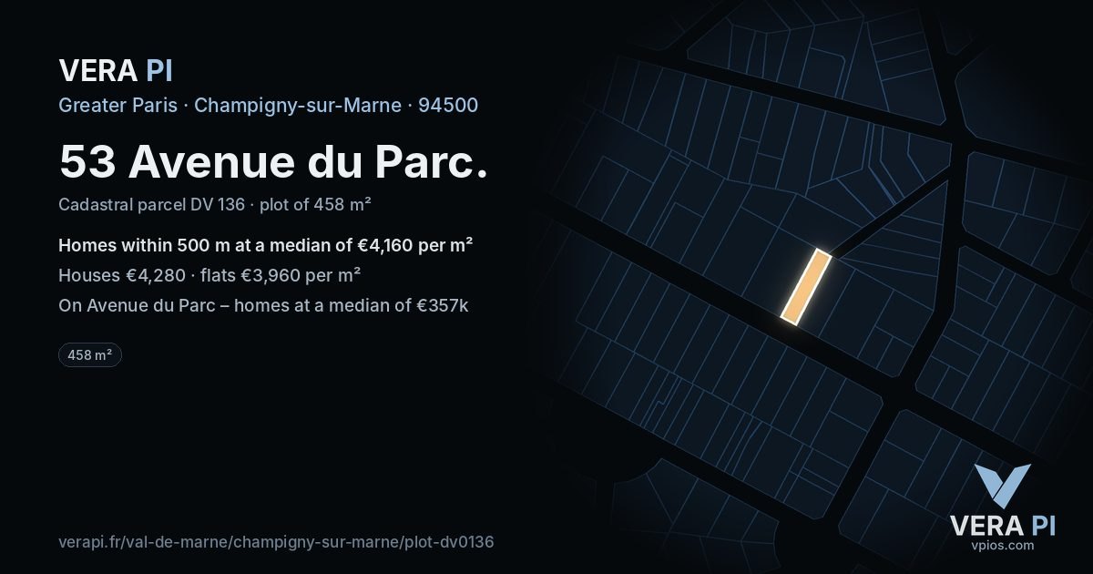 53 Avenue du Parc, Champigny-sur-Marne at night – the plot lit, the parcels around coloured by the prices near them