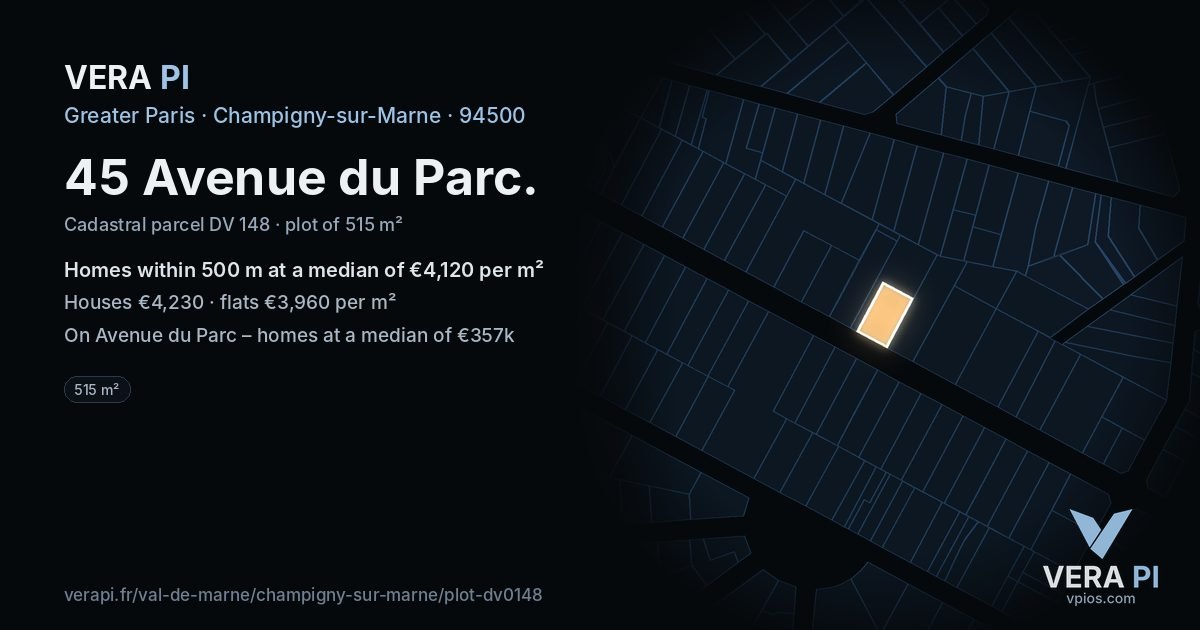 45 Avenue du Parc, Champigny-sur-Marne at night – the plot lit, the parcels around coloured by the prices near them