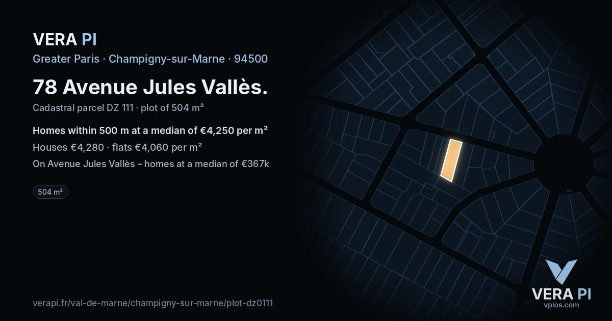 78 Avenue Jules Vallès, Champigny-sur-Marne at night – the plot lit, the parcels around coloured by the prices near them