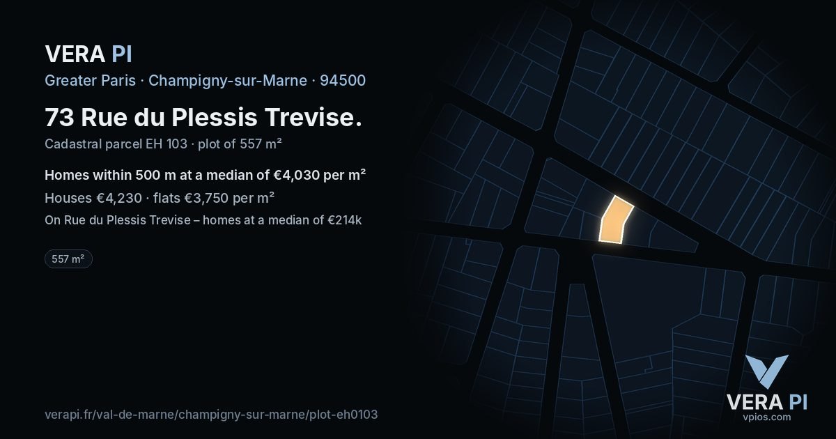 73 Rue du Plessis Trevise, Champigny-sur-Marne at night – the plot lit, the parcels around coloured by the prices near them