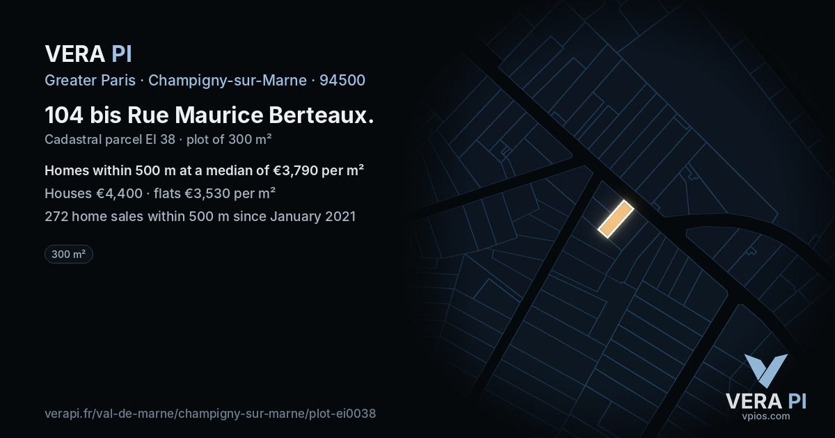 104 bis Rue Maurice Berteaux, Champigny-sur-Marne at night – the plot lit, the parcels around coloured by the prices near them