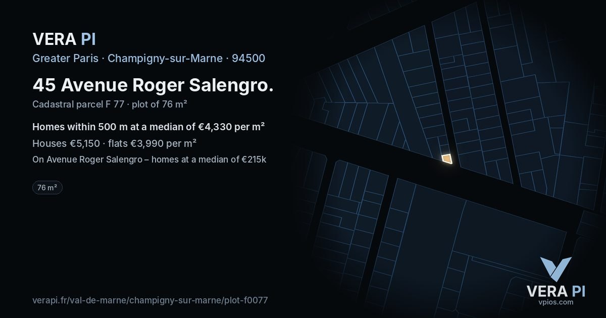 45 Avenue Roger Salengro, Champigny-sur-Marne at night – the plot lit, the parcels around coloured by the prices near them