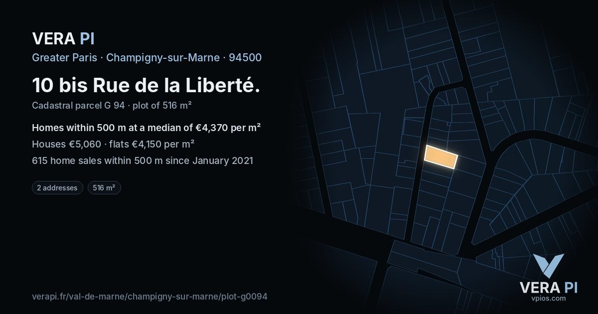10 bis Rue de la Liberté, Champigny-sur-Marne at night – the plot lit, the parcels around coloured by the prices near them
