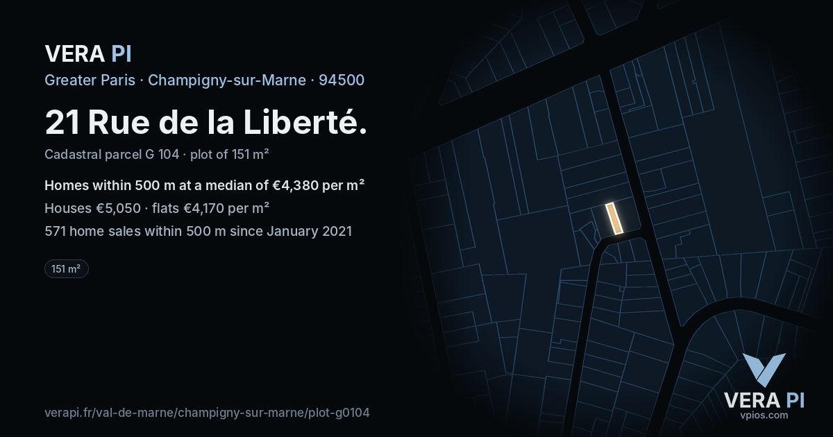 21 Rue de la Liberté, Champigny-sur-Marne at night – the plot lit, the parcels around coloured by the prices near them