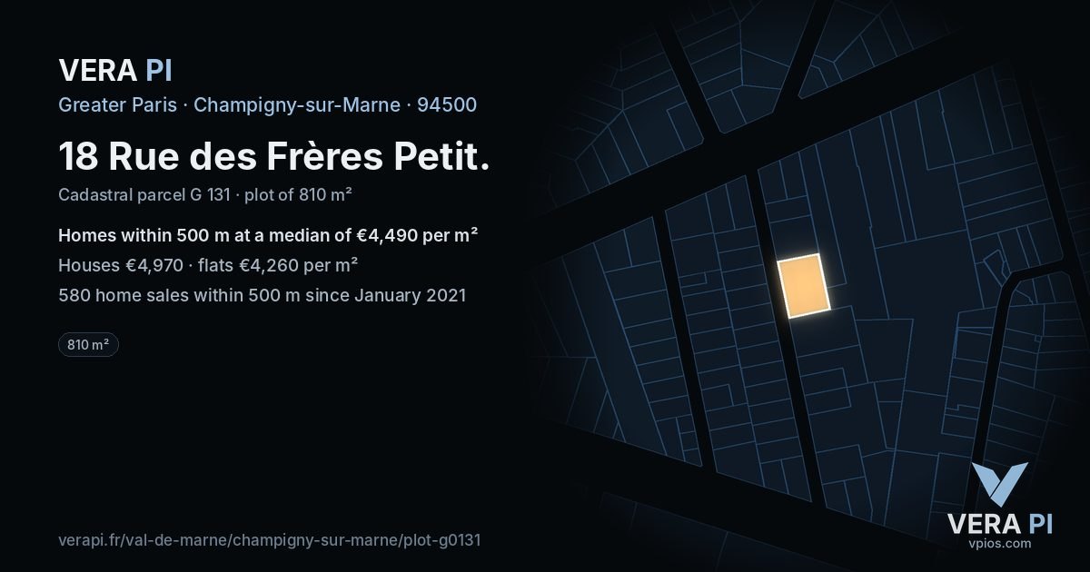 18 Rue des Frères Petit, Champigny-sur-Marne at night – the plot lit, the parcels around coloured by the prices near them
