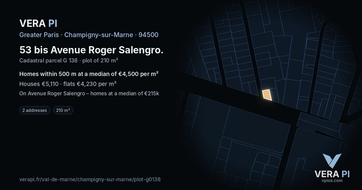 53 bis Avenue Roger Salengro, Champigny-sur-Marne at night – the plot lit, the parcels around coloured by the prices near them