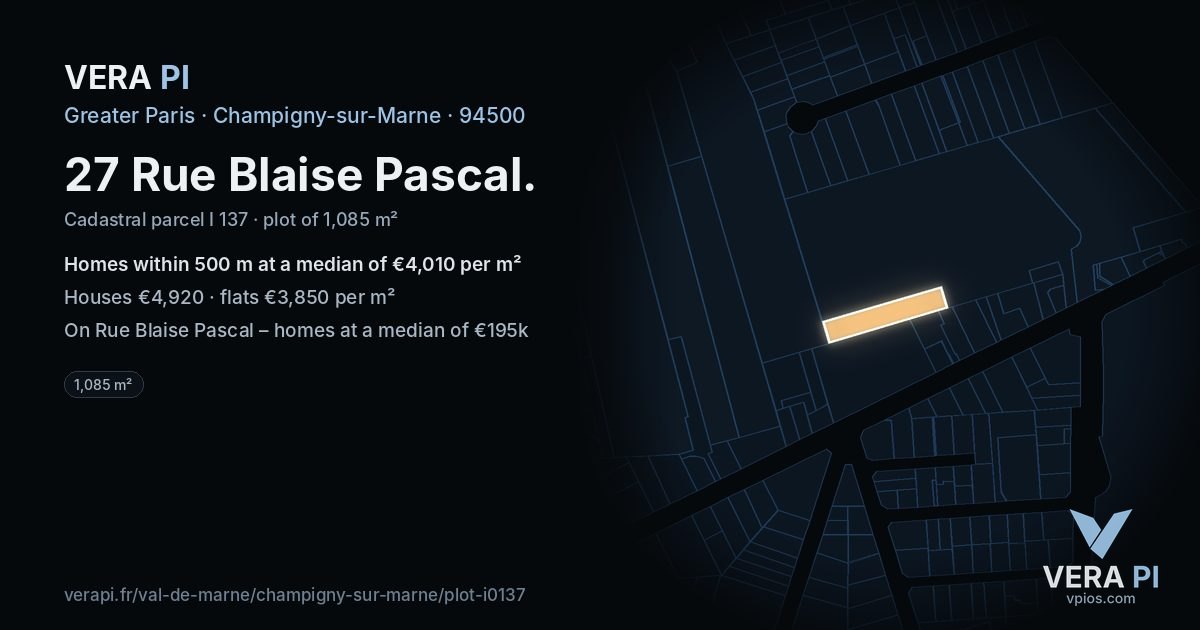 27 Rue Blaise Pascal, Champigny-sur-Marne at night – the plot lit, the parcels around coloured by the prices near them