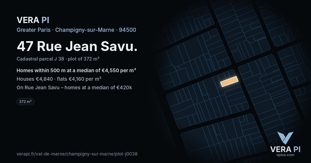 47 Rue Jean Savu, Champigny-sur-Marne at night – the plot lit, the parcels around coloured by the prices near them