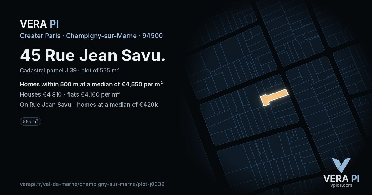 45 Rue Jean Savu, Champigny-sur-Marne at night – the plot lit, the parcels around coloured by the prices near them