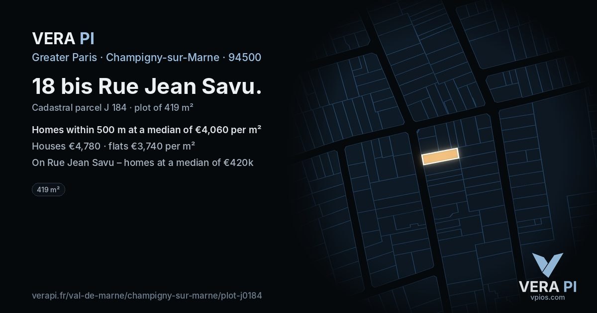 18 bis Rue Jean Savu, Champigny-sur-Marne at night – the plot lit, the parcels around coloured by the prices near them