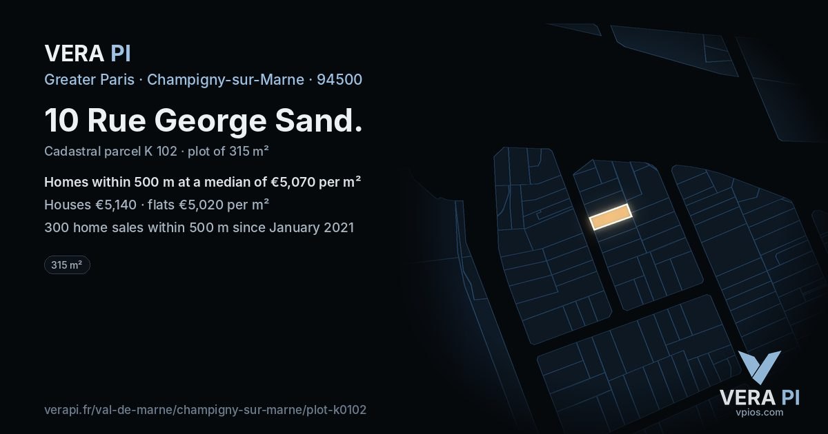 10 Rue George Sand, Champigny-sur-Marne at night – the plot lit, the parcels around coloured by the prices near them