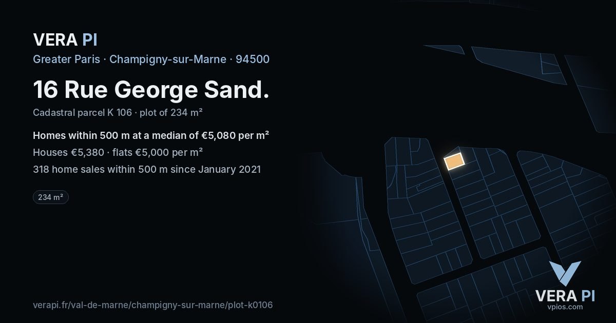 16 Rue George Sand, Champigny-sur-Marne at night – the plot lit, the parcels around coloured by the prices near them