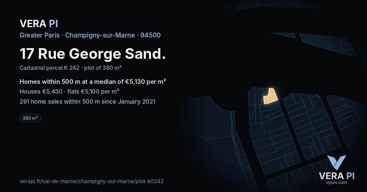 17 Rue George Sand, Champigny-sur-Marne at night – the plot lit, the parcels around coloured by the prices near them