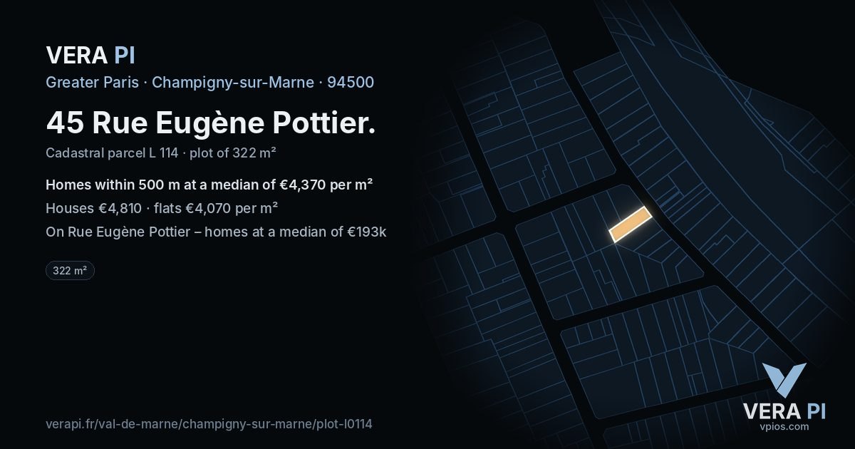 45 Rue Eugène Pottier, Champigny-sur-Marne at night – the plot lit, the parcels around coloured by the prices near them