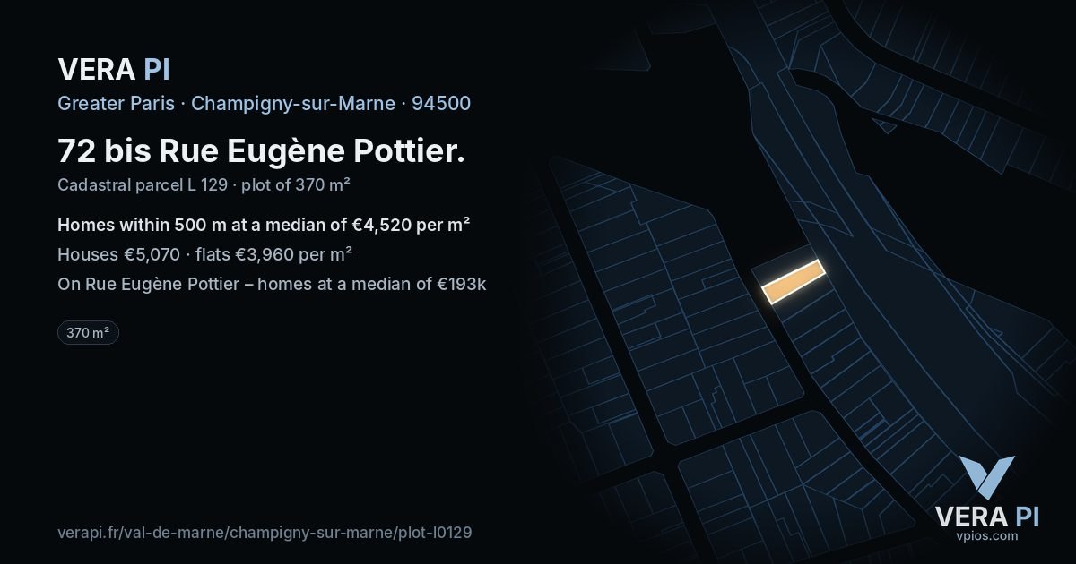 72 bis Rue Eugène Pottier, Champigny-sur-Marne at night – the plot lit, the parcels around coloured by the prices near them