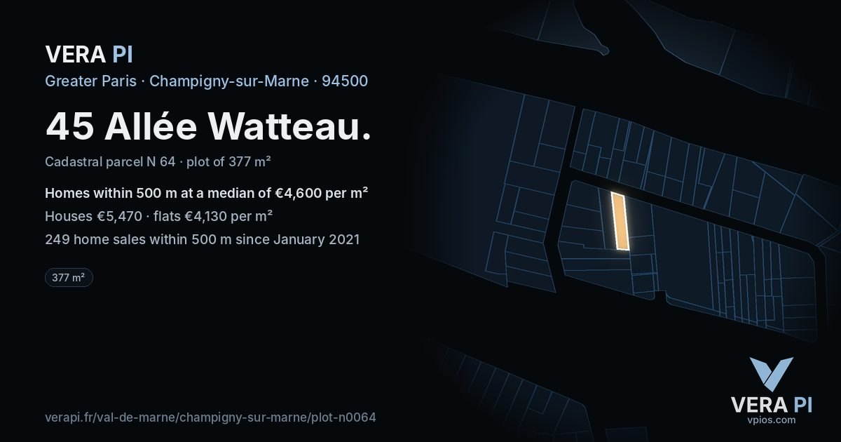 45 Allée Watteau, Champigny-sur-Marne at night – the plot lit, the parcels around coloured by the prices near them