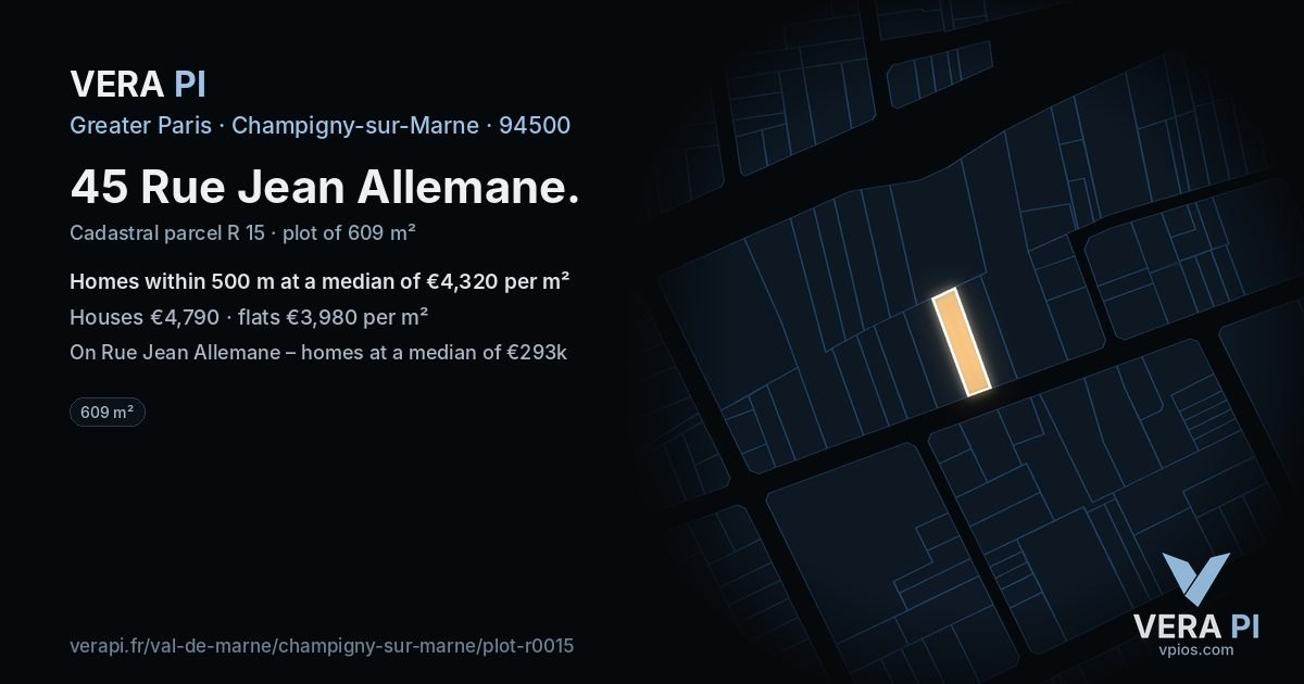 45 Rue Jean Allemane, Champigny-sur-Marne at night – the plot lit, the parcels around coloured by the prices near them