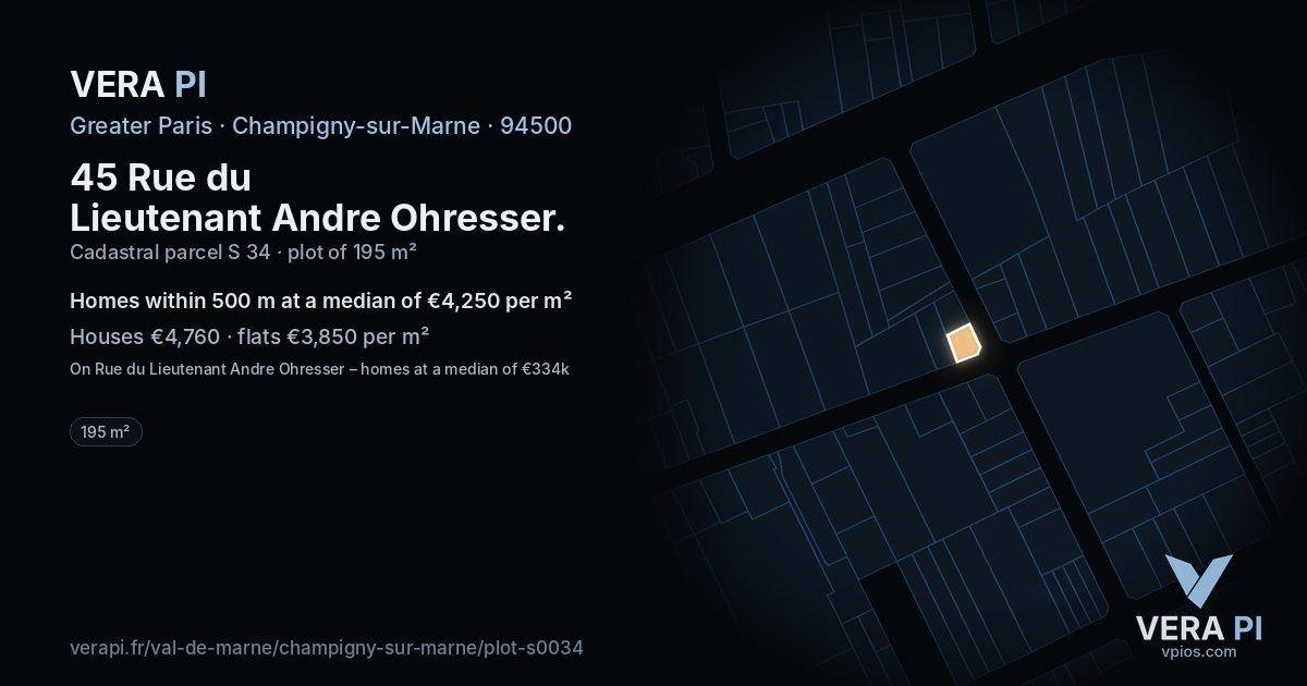 45 Rue du Lieutenant Andre Ohresser, Champigny-sur-Marne at night – the plot lit, the parcels around coloured by the prices near them