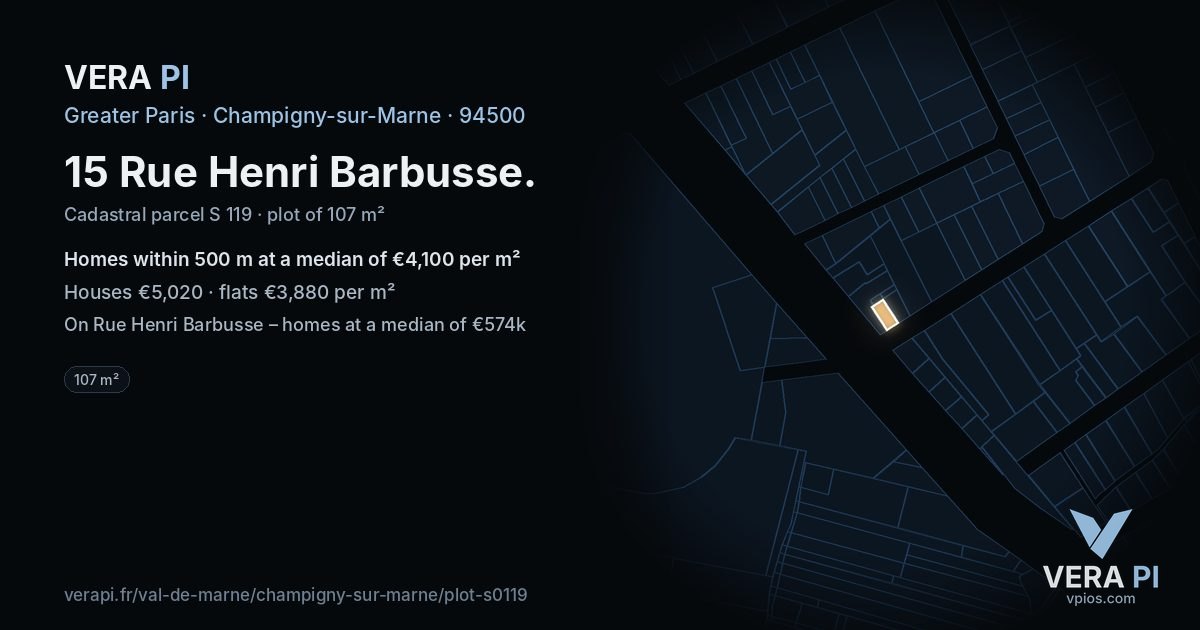 15 Rue Henri Barbusse, Champigny-sur-Marne at night – the plot lit, the parcels around coloured by the prices near them