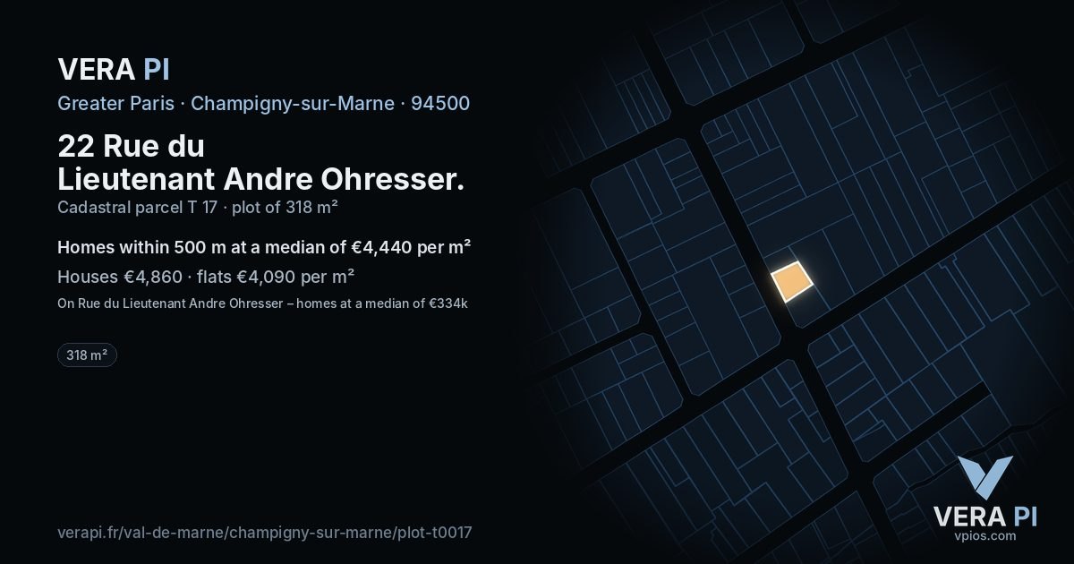 22 Rue du Lieutenant Andre Ohresser, Champigny-sur-Marne at night – the plot lit, the parcels around coloured by the prices near them