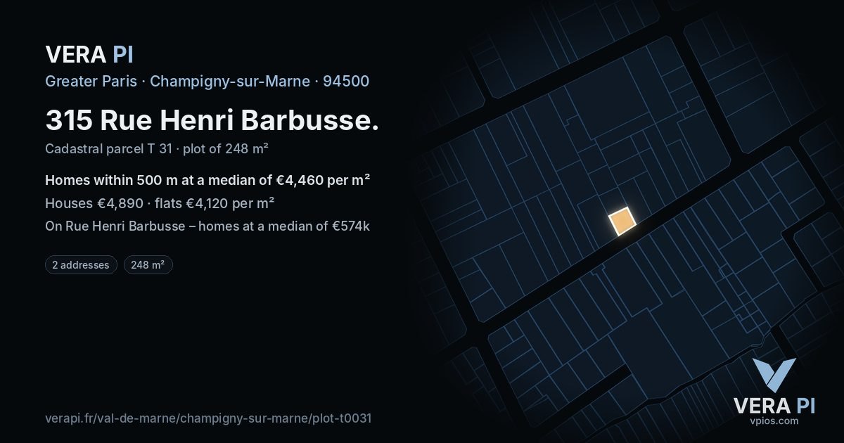 315 Rue Henri Barbusse, Champigny-sur-Marne at night – the plot lit, the parcels around coloured by the prices near them