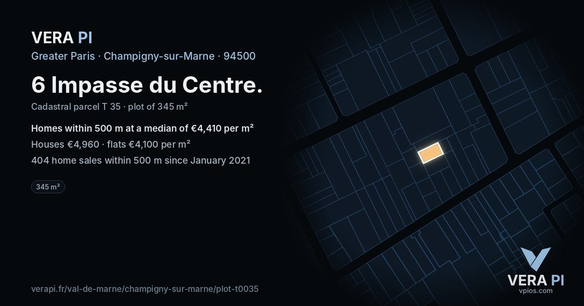 6 Impasse du Centre, Champigny-sur-Marne at night – the plot lit, the parcels around coloured by the prices near them