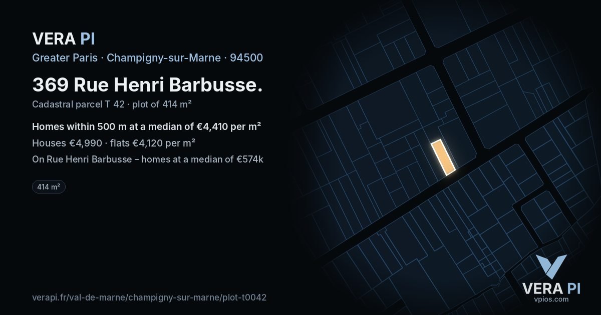 369 Rue Henri Barbusse, Champigny-sur-Marne at night – the plot lit, the parcels around coloured by the prices near them