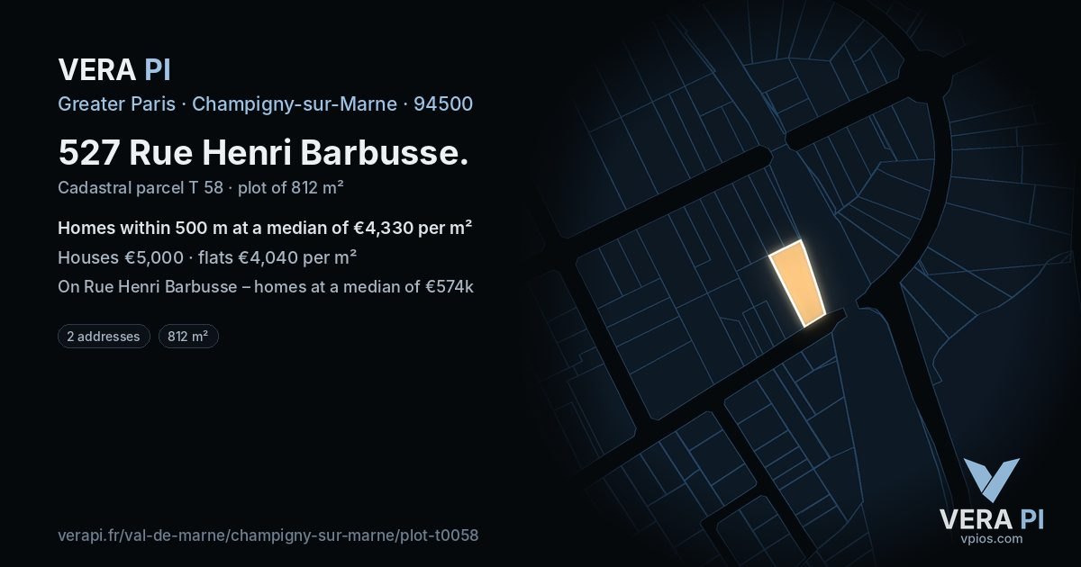 527 Rue Henri Barbusse, Champigny-sur-Marne at night – the plot lit, the parcels around coloured by the prices near them