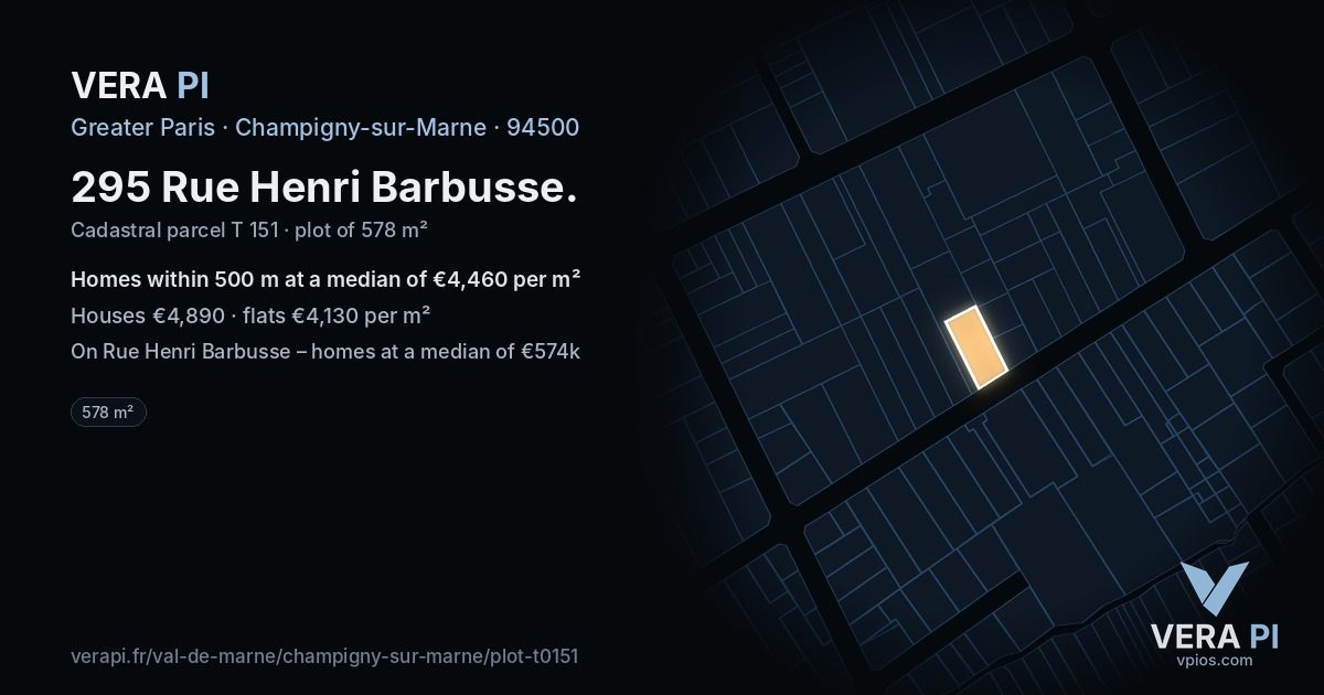 295 Rue Henri Barbusse, Champigny-sur-Marne at night – the plot lit, the parcels around coloured by the prices near them