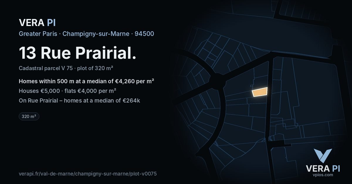 13 Rue Prairial, Champigny-sur-Marne at night – the plot lit, the parcels around coloured by the prices near them