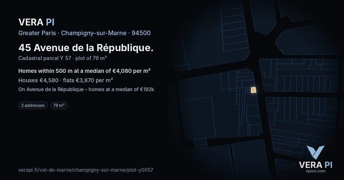 45 Avenue de la République, Champigny-sur-Marne at night – the plot lit, the parcels around coloured by the prices near them
