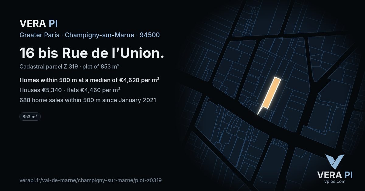 16 bis Rue de l’Union, Champigny-sur-Marne at night – the plot lit, the parcels around coloured by the prices near them
