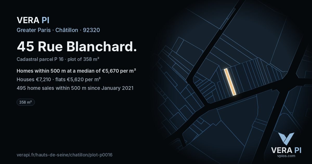 45 Rue Blanchard, Châtillon at night – the plot lit, the parcels around coloured by the prices near them