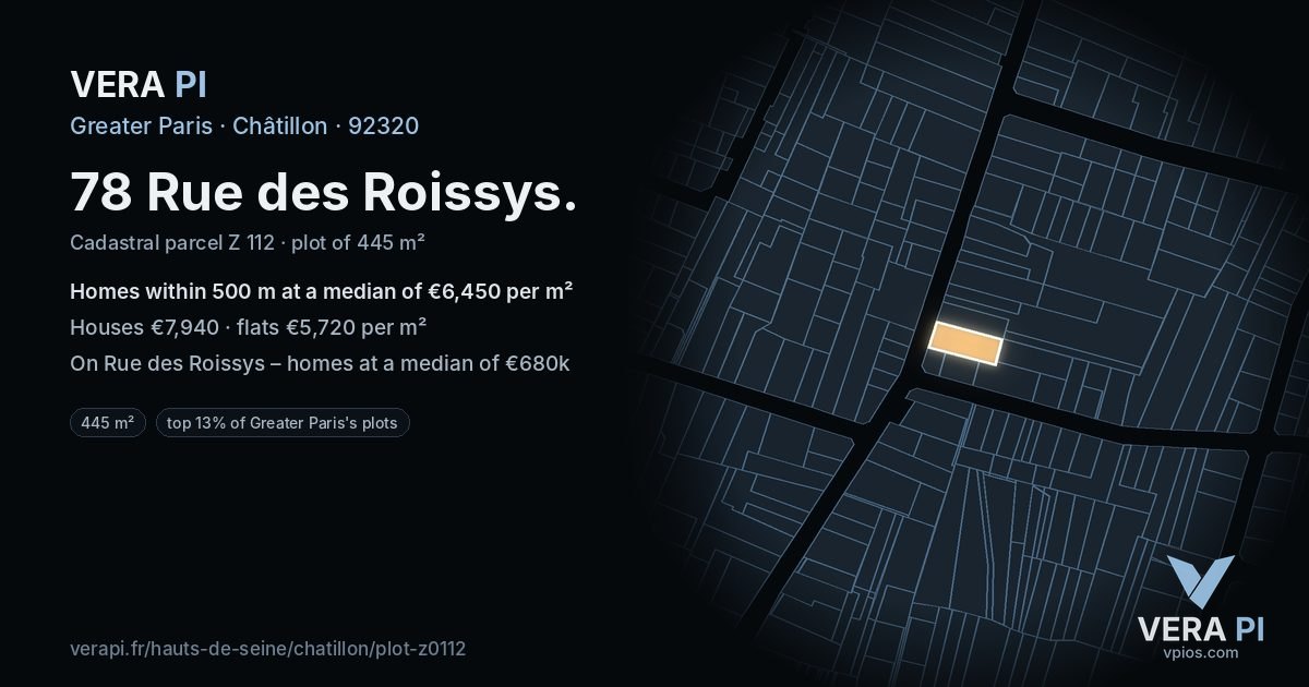 78 Rue des Roissys, Châtillon at night – the plot lit, the parcels around coloured by the prices near them