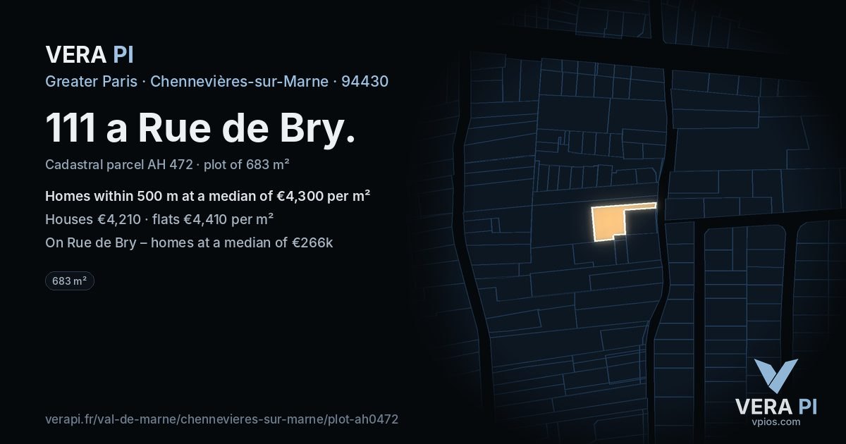 111 a Rue de Bry, Chennevières-sur-Marne at night – the plot lit, the parcels around coloured by the prices near them