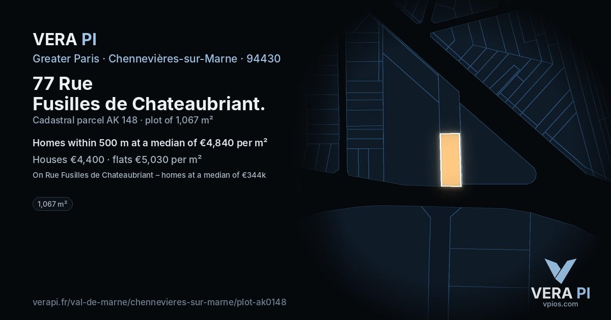 77 Rue Fusilles de Chateaubriant, Chennevières-sur-Marne at night – the plot lit, the parcels around coloured by the prices near them