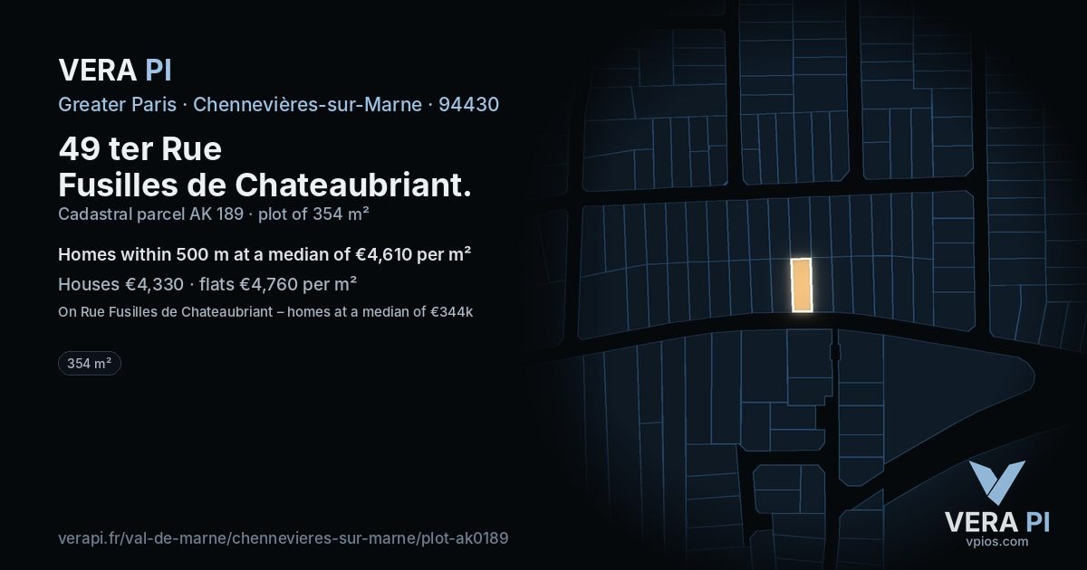 49 ter Rue Fusilles de Chateaubriant, Chennevières-sur-Marne at night – the plot lit, the parcels around coloured by the prices near them