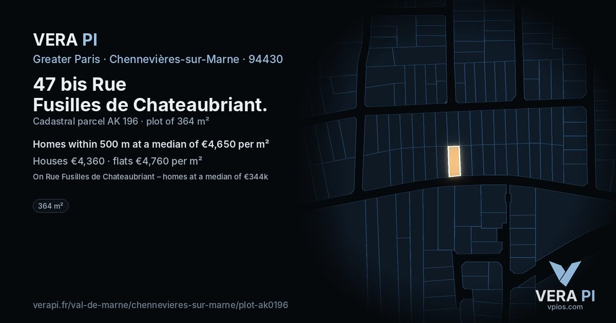 47 bis Rue Fusilles de Chateaubriant, Chennevières-sur-Marne at night – the plot lit, the parcels around coloured by the prices near them