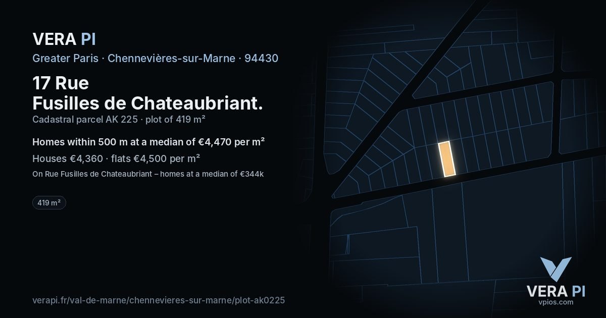 17 Rue Fusilles de Chateaubriant, Chennevières-sur-Marne at night – the plot lit, the parcels around coloured by the prices near them
