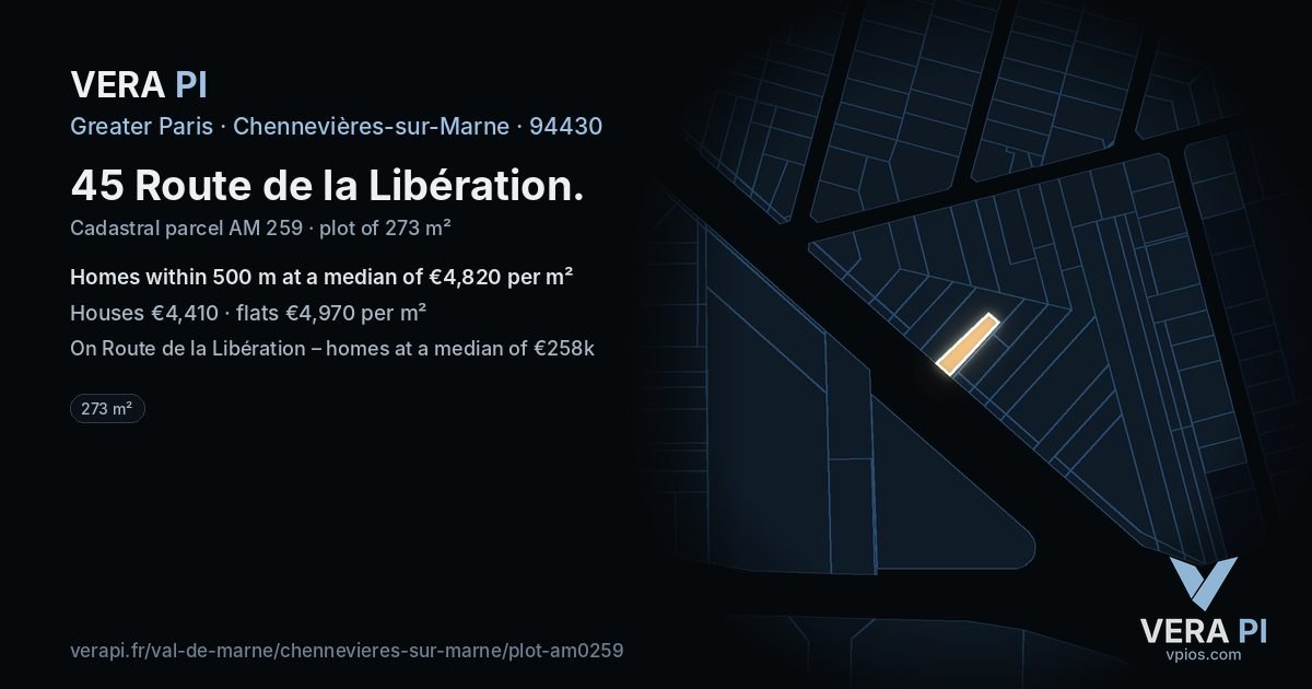 45 Route de la Libération, Chennevières-sur-Marne at night – the plot lit, the parcels around coloured by the prices near them