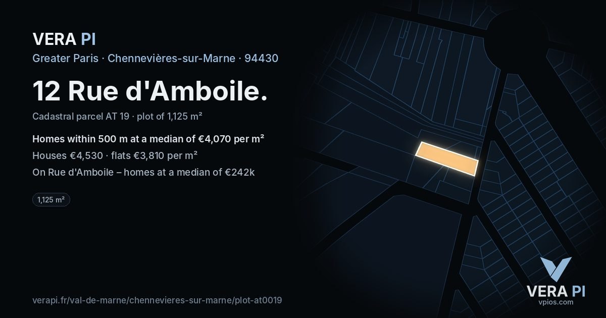 12 Rue d'Amboile, Chennevières-sur-Marne at night – the plot lit, the parcels around coloured by the prices near them