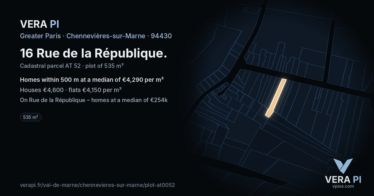 16 Rue de la République, Chennevières-sur-Marne at night – the plot lit, the parcels around coloured by the prices near them
