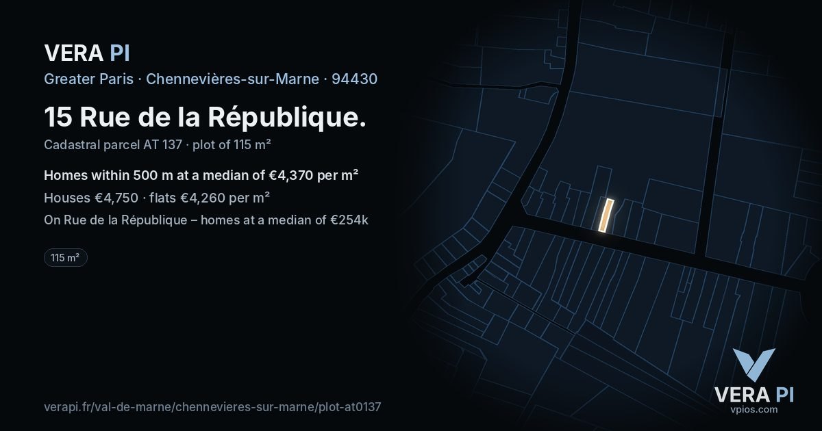 15 Rue de la République, Chennevières-sur-Marne at night – the plot lit, the parcels around coloured by the prices near them